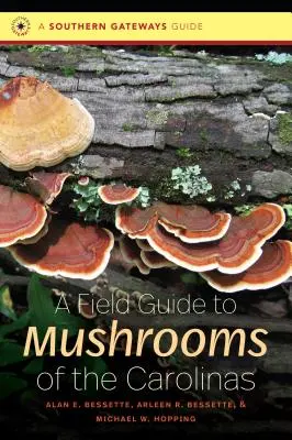 Terénní průvodce houbami Karolíny (A Field Guide to Mushrooms of the Carolinas) - A Field Guide to Mushrooms of the Carolinas