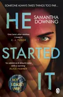 On to začal - Strhující psychologický thriller, který se dostal do Top 10 bestsellerů Sunday Times - He Started It - The gripping Sunday Times Top 10 bestselling psychological thriller