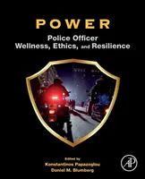 Moc: Policejní důstojník Wellness, etika a odolnost - Power: Police Officer Wellness, Ethics, and Resilience