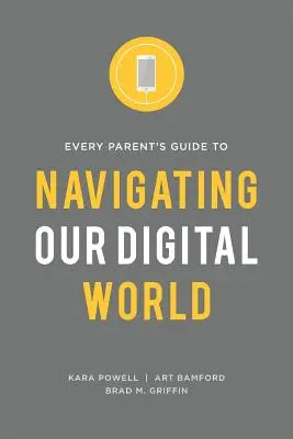 Průvodce každého rodiče digitálním světem - Every Parent's Guide to Navigating our Digital World