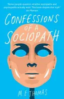 Zpověď sociopata - Život strávený skrýváním se na očích - Confessions of a Sociopath - A Life Spent Hiding In Plain Sight