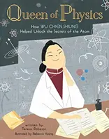 Královna fyziky, 6: Jak Wu Čchien-šung pomohl odhalit tajemství atomu - Queen of Physics, 6: How Wu Chien Shiung Helped Unlock the Secrets of the Atom