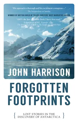 Zapomenuté stopy: Ztracené příběhy při objevování Antarktidy - Forgotten Footprints: Lost Stories in the Discovery of Antarctica