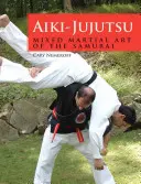 Aiki-Jujutsu: Smíšené bojové umění samurajů - Aiki-Jujutsu: Mixed Martial Art of the Samurai