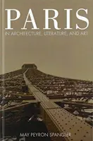 Paříž v architektuře, literatuře a umění - Paris in Architecture, Literature, and Art