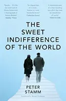 Sladká lhostejnost světa - Sweet Indifference of the World