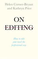 O vydávání: Jak sebevědomě upravovat a pozvednout úroveň svého psaní - On Editing: How to Edit with Confidence and Elevate Your Writing