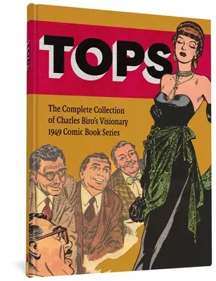 Vrcholy: Kompletní sbírka vizionářské komiksové série Charlese Bira z roku 1949 - Tops: The Complete Collection of Charles Biro's Visionary 1949 Comic Book Series