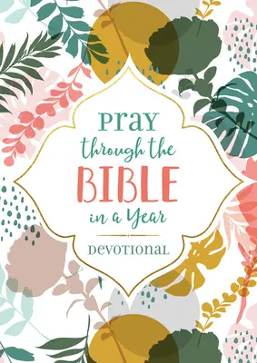 Devocionál Modlitba skrze Bibli za rok - Pray Through the Bible in a Year Devotional