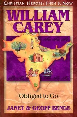 William Carey: Povinnost jít - William Carey: Obliged to Go