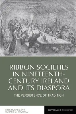 Stužkové společnosti v Irsku devatenáctého století a jeho diaspoře: přetrvávání tradice - Ribbon Societies in Nineteenth-Century Ireland and Its Diaspora: The Persistence of Tradition
