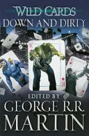 Divoké karty: Down and Dirty - Wild Cards: Down and Dirty