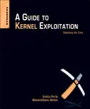 Průvodce vykořisťováním jádra: Útok na jádro - A Guide to Kernel Exploitation: Attacking the Core