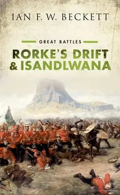 Rorke's Drift a Isandlwana: Velká bitva - Rorke's Drift and Isandlwana: Great Battles