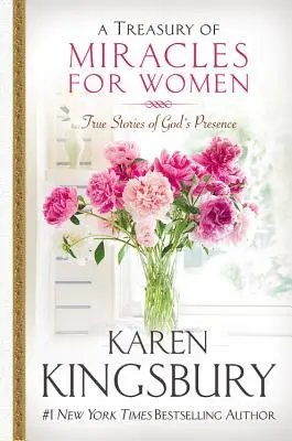Pokladnice zázraků pro ženy: Pravdivé příběhy o Boží přítomnosti v dnešní době - A Treasury of Miracles for Women: True Stories of God's Presence Today