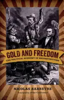 Zlato a svoboda: Politická ekonomie rekonstrukce - Gold and Freedom: The Political Economy of Reconstruction