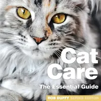 Péče o kočky: Základní průvodce - Cat Care: The Essential Guide