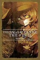 The Saga of Tanya the Evil, Vol. 3 (Light Novel): The Finest Hour (Tanya Tanya, 3. díl): The Finest Hour (Nejkrásnější hodina) - The Saga of Tanya the Evil, Vol. 3 (Light Novel): The Finest Hour