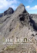 Cuillin a další pohoří Skye - Cuillinský hřeben a 100 vybraných tras pro horolezce a hillwalkery - Cuillin and other Skye Mountains - The Cuillin Ridge & 100 select routes for mountain climbers & hillwalkers