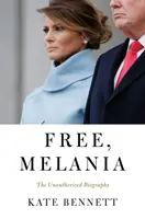 Zdarma, Melania: Neautorizovaný životopis - Free, Melania: The Unauthorized Biography
