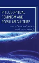 Filosofický feminismus a populární kultura - Philosophical Feminism and Popular Culture