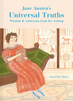 Univerzální pravdy Jane Austenové: Moudrost a vtipné postřehy z jejího díla - Jane Austen's Universal Truths: Wisdom and Witticisms from Her Writing