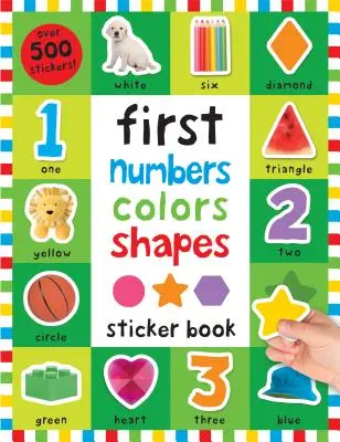 Prvních 100 samolepek: První čísla, barvy, tvary. - First 100 Stickers: First Numbers, Colors, Shapes