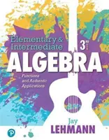 Elementární a středně pokročilá algebra: Funkce a autentické aplikace - Elementary & Intermediate Algebra: Functions and Authentic Applications