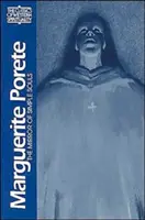 Marguerite Porete: Zrcadlo prostých duší - Marguerite Porete: The Mirror of Simple Souls