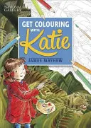 Katie: Vybarvi si s Katie: Kniha Národní galerie - Katie: Get Colouring with Katie: A National Gallery Book