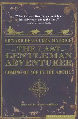 Poslední gentleman dobrodruh: Dospívání v Arktidě - The Last Gentleman Adventurer: Coming of Age in the Arctic