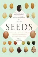 Triumf semen: Jak zrna, ořechy, jádra, luštěniny a pecky dobyly rostlinnou říši a ovlivnily dějiny lidstva? - The Triumph of Seeds: How Grains, Nuts, Kernels, Pulses, and Pips Conquered the Plant Kingdom and Shaped Human History