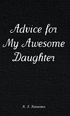 Rady pro mou úžasnou dceru - Advice for My Awesome Daughter