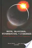 Sithové, zabijáci, hvězdné brány a kyborgové: Moderní mytologie v novém tisíciletí - Sith, Slayers, Stargates, + Cyborgs: Modern Mythology in the New Millennium