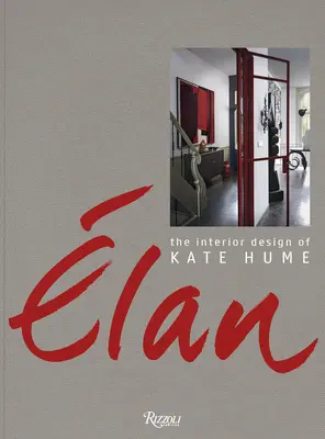 Elán: Interiérový design Kate Humeové - Elan: The Interior Design of Kate Hume