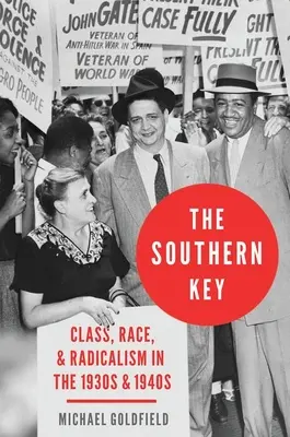 Klíč k jihu: Třída, rasa a radikalismus ve 30. a 40. letech 20. století (aktualizované vydání) - The Southern Key: Class, Race, and Radicalism in the 1930s and 1940s