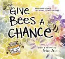 Dejte včelám šanci - Give Bees a Chance