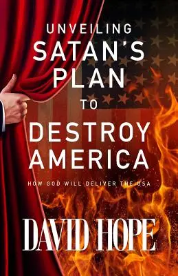 Odhalení satanova plánu na zničení Ameriky: Jak Bůh vysvobodí USA - Unveiling Satan's Plan to Destroy America: How God Will Deliver the USA
