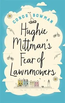 Strach Hughieho Mittmana ze sekaček na trávu - Hughie Mittman's Fear of Lawnmowers