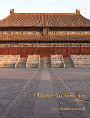 Čínská architektura: Dějiny čínské architektury - Chinese Architecture: A History