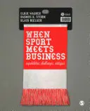 Když se sport potkává s byznysem: Všichni, kdo se zabývají sportem: schopnosti, výzvy, kritika - When Sport Meets Business: Capabilities, Challenges, Critiques