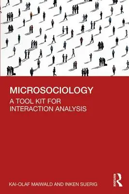 Mikrosociologie: Sada nástrojů pro analýzu interakcí - Microsociology: A Tool Kit for Interaction Analysis