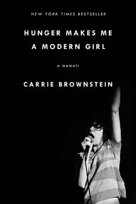 Hlad ze mě dělá moderní dívku: A Memoir - Hunger Makes Me a Modern Girl: A Memoir