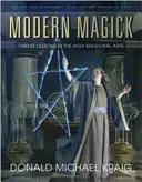 Moderní magie: Dvanáct lekcí vysokého magického umění - Modern Magick: Twelve Lessons in the High Magickal Arts