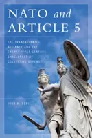 NATO a článek 5: Transatlantická aliance a výzvy kolektivní obrany v jednadvacátém století - NATO and Article 5: The Transatlantic Alliance and the Twenty-First-Century Challenges of Collective Defense