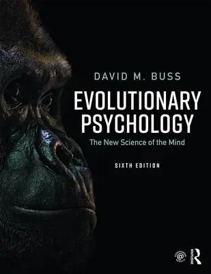 Evoluční psychologie: Nová věda o mysli - Evolutionary Psychology: The New Science of the Mind