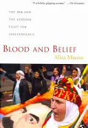 Krev a víra: Kurdská strana pracujících a boj Kurdů za nezávislost - Blood and Belief: The PKK and the Kurdish Fight for Independence
