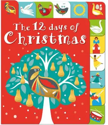 12 dní Vánoc: Vánoce: Kniha se zvedacími záložkami - The 12 Days of Christmas: A Lift-The-Tab Book