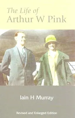 Život Arthura W. Pinka - Life of Arthur W Pink