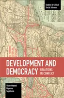 Rozvoj a demokracie: Vztahy v konfliktu - Development and Democracy: Relations in Conflict
